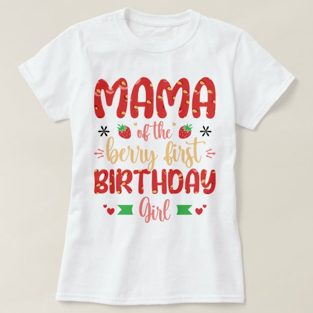 T-shirt Mama Of The Berry Birthday Sweet Mom Strawberries (Design devant)