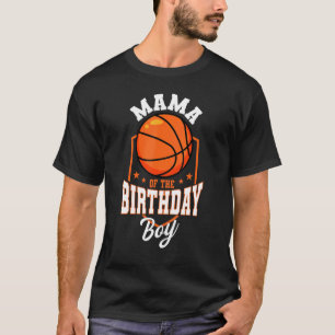 T-shirt Mama Of The Birthday Boy Basketball Thème Annivers