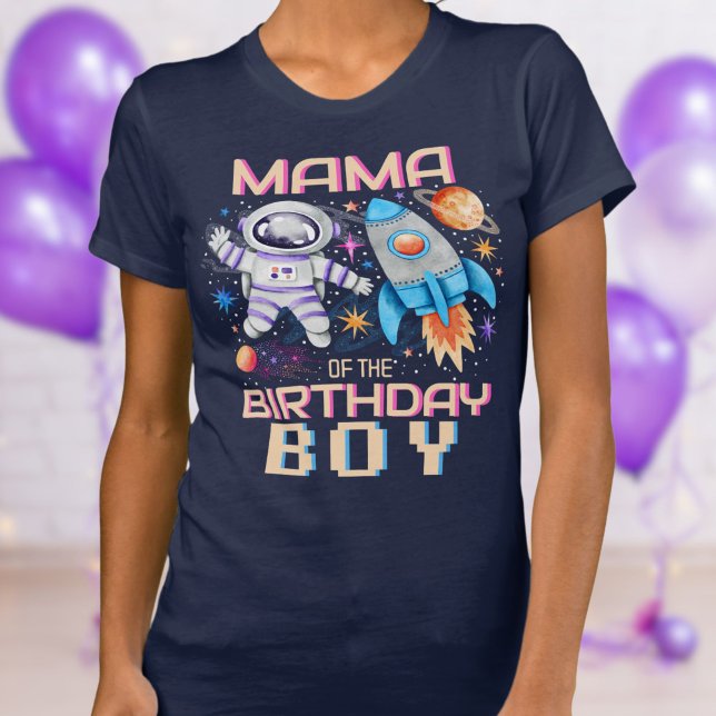T-shirt Mama of the Birthday Boy Rocket & Astronaut Space (Mama of the Birthday Boy Rocket & Astronaut Space T-Shirt)