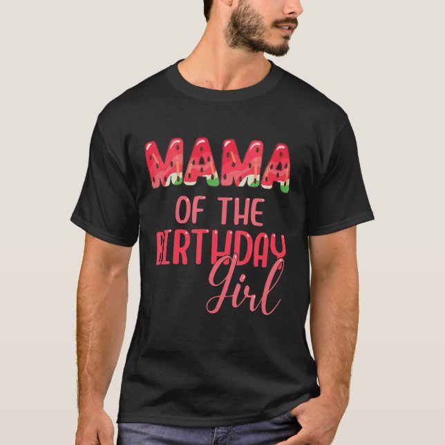 T-shirt Mama Of The Birthday Girl Summer Watermelon Matchi (Devant)