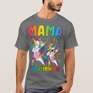 T-shirt Mama of the Birthday Princess Dabbing Princess Uni