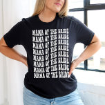 T-shirt Mama of the Bride White Matching Bridal Party<br><div class="desc">Looking for a unique and personalized gift for the mother of the bride? Look no further than our white Mama of the Bride personalized matching bridal party t-shirt! This shirt is perfect for any bachelorette party. Not only is this shirt stylish and comfortable, but it also features fun and trendy...</div>