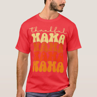 T-shirt mama one remercikful mama thanksgiving mors day -