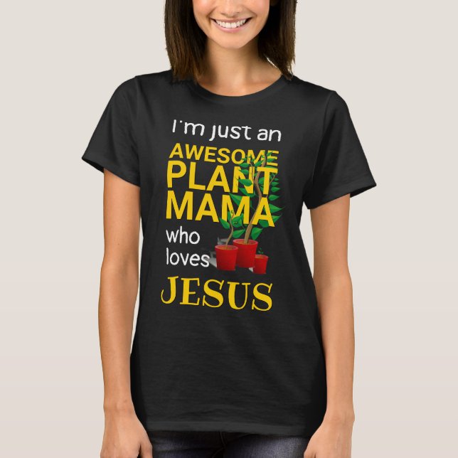 T-SHIRT MAMA, PLANTE, AIME JÉSUS (Devant)