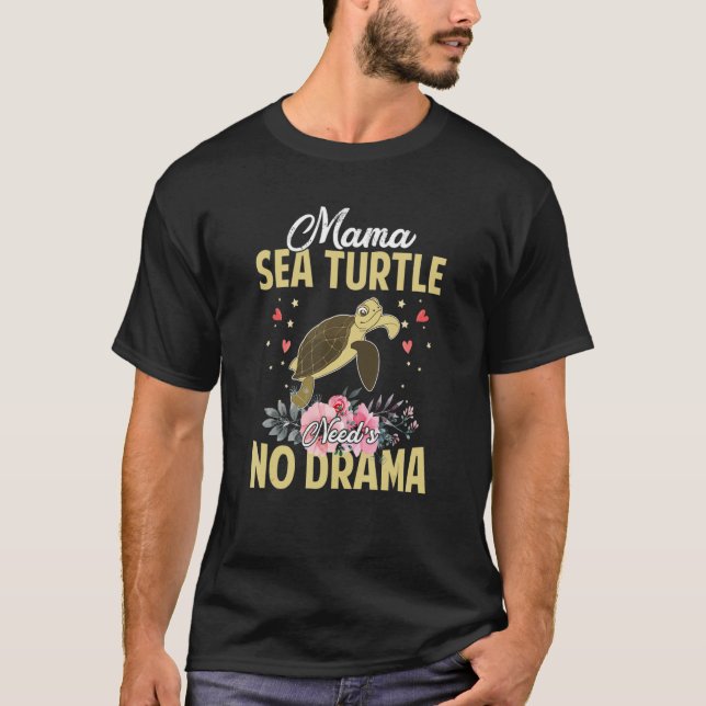 T-shirt Mama Sea Turtle Need's No Drama Funny Cute Mommy (Devant)