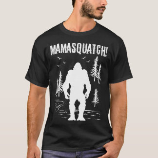 T-shirt Mama Squatch Bigfoot