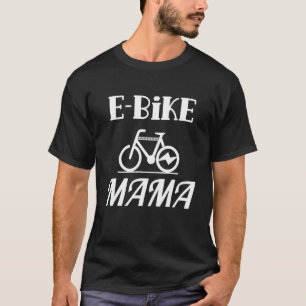 T-shirt Mama vélo électrique Bicycle Cyclisme Motocycliste