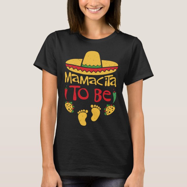 T-shirt Mamacita to Be 5 De Mayo Pregnancy Mexican Pregnan (Devant)