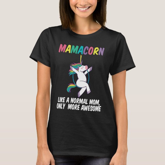T-shirt Mamacorn Aerial Hoop Unicorn Funny Mother's Day (Devant)