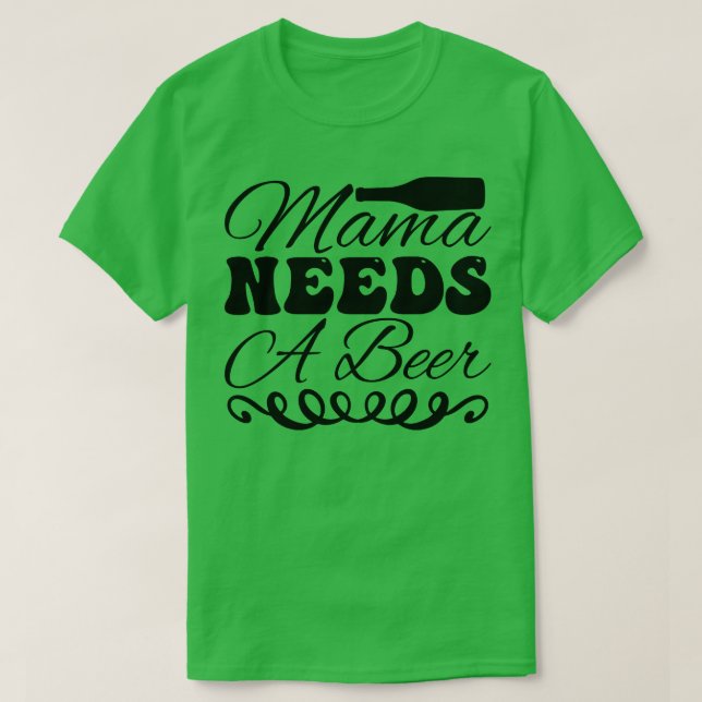 T-shirt Maman a besoin de bière (Design devant)