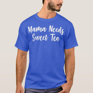 T-shirt Maman a besoin de thé sucré