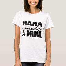 Maman A Besoin D'Un Verre