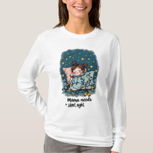 T-shirt Maman a besoin d'une nuit silencieuse