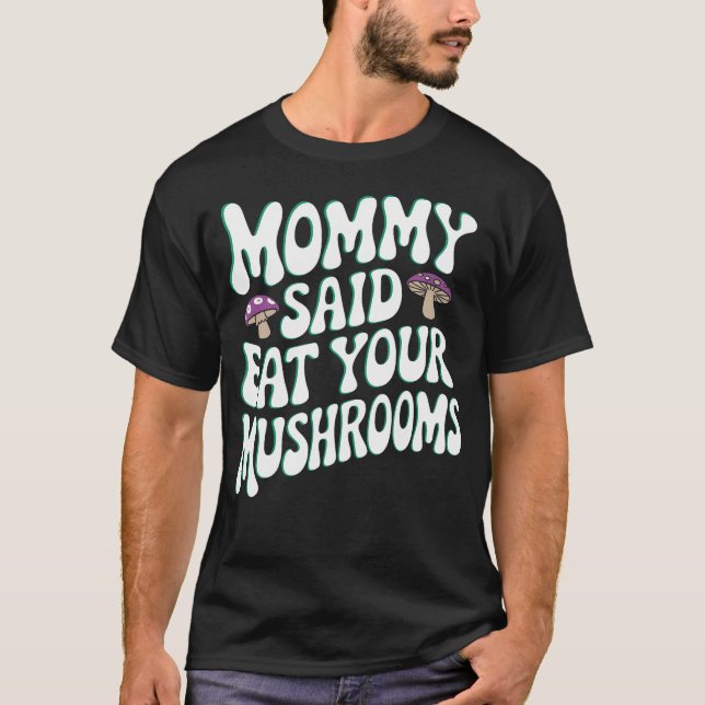 T-shirt Maman a dit de manger tes (Devant)
