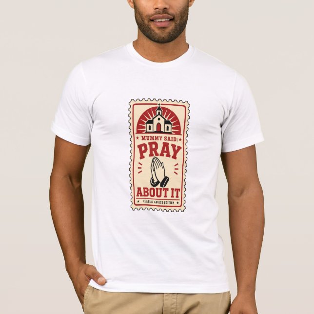 T-shirt Maman a dit prier à ce sujet - Conseils classiques (Devant)