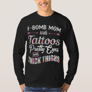 T-shirt Maman à la bombe de F avec tatouages de beaux yeux