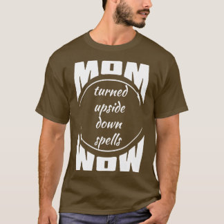 T-shirt Maman a tourné à l'envers les épisodes wow drôle d