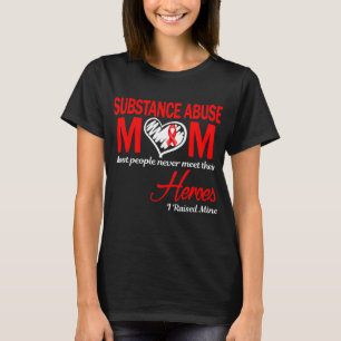 T-shirt Maman abuse de substance J'ai élevé le mien