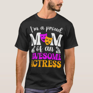 T-shirt Maman Actrice de Théâtre Fière Maman de Théâtre Ma
