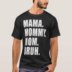 T-shirt Maman Amusante À Maman Maman Bruh Bonne Fame Fête 