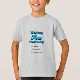 T-shirt Maman au travail alimentée par: Café Échéances Un