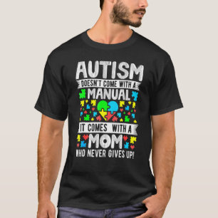 T-shirt Maman autiste ne lâche jamais prise Sensibilisatio