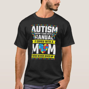 T-shirt Maman autiste qui ne lâche jamais la sensibilisati