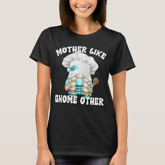 T-shirt Maman Baking Dit Pour Gnome Lover Cuisine Gr (Devant)