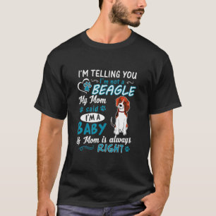 T-shirt Maman beagle A Dit Que Je Suis Un Bébé