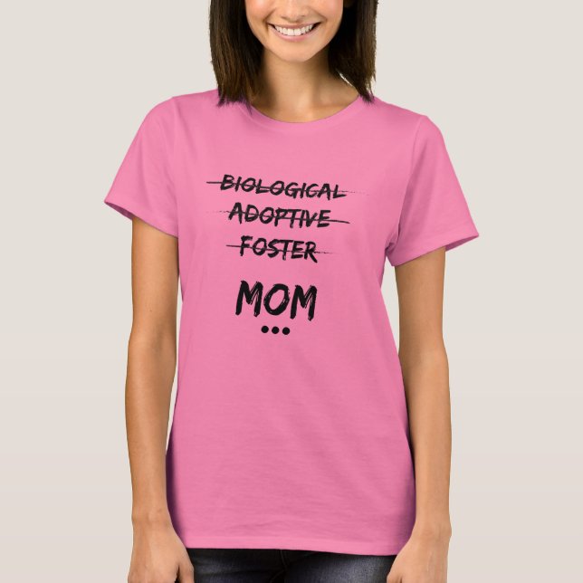 T-shirt … Maman biologique, adoptive, adoptive (Devant)