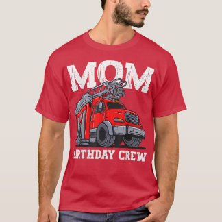 T-shirt Maman Birthday Crew Fire Truck Pompier maman maman