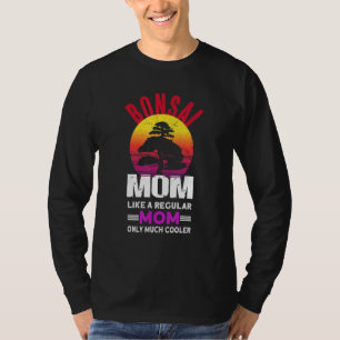 T-shirt Maman Bonsaï - Arbre Bonsaï Art Bonsaï Japonais Bo