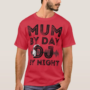 T-shirt Maman By Day DJ By Night Retro Womens Deejay Recor