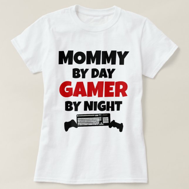 T-shirt Maman by Day Gamer by Night (Design devant)