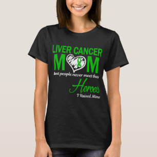 T-shirt Maman cancer du foie J'ai élevé le mien