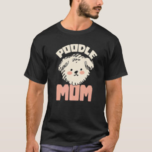 T-shirt Maman Caniche Animal Chiot Chien Animal De Compagn