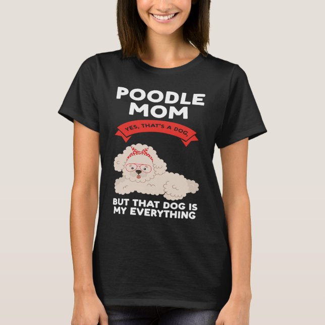 T-shirt maman caniche oui c'est un chien caniche (Devant)