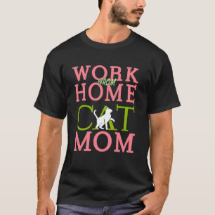T-shirt Maman Chat à la Maison Drôle Travailleur à Distanc