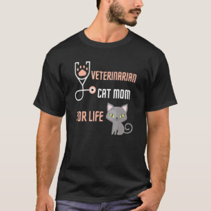 T-shirt Maman Chats Vétérinaire Pour la Vie Technicien Vét