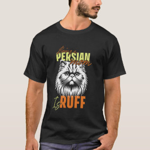 T-shirt Maman chatte LA VIE DE MAMAN PERSANE EST DURE Drôl