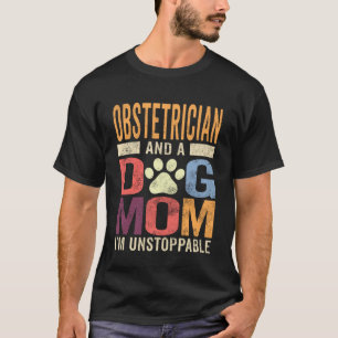 T-shirt Maman Chien Gynécologue Obstétricien Et Un