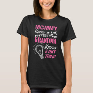 T-shirt Maman Connaît Beaucoup Mais Grand-Mère Sait Tout.