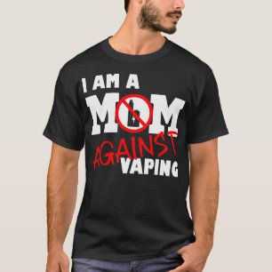T-shirt Maman Contre Vaping Anti Vape Quit Vaping, Stop Va