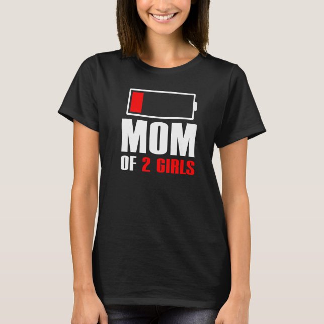 T-shirt Maman de 2 Filles Fatigué Maman Faible batterie Fu (Devant)