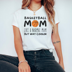 T-shirt Maman de basket-ball : Comme une maman normale mai