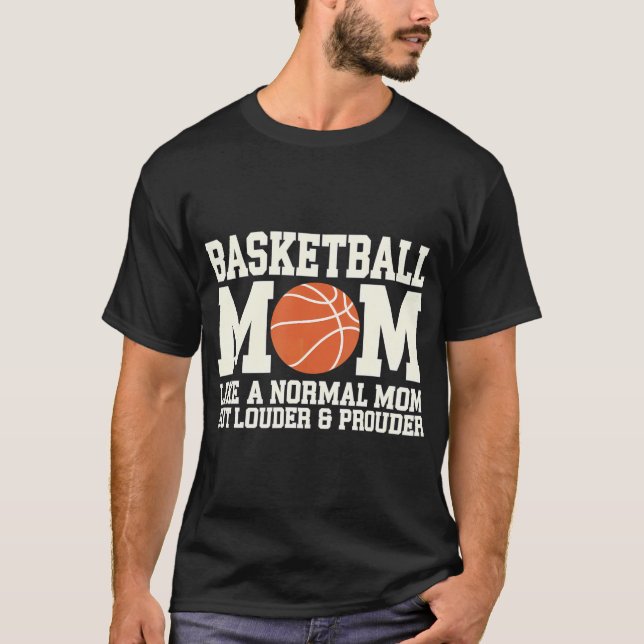 T-shirt Maman De Basket-Ball Comme Une Maman Normale Mais  (Devant)