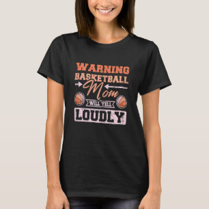 T-shirt Maman de Basketball féminin criera fort