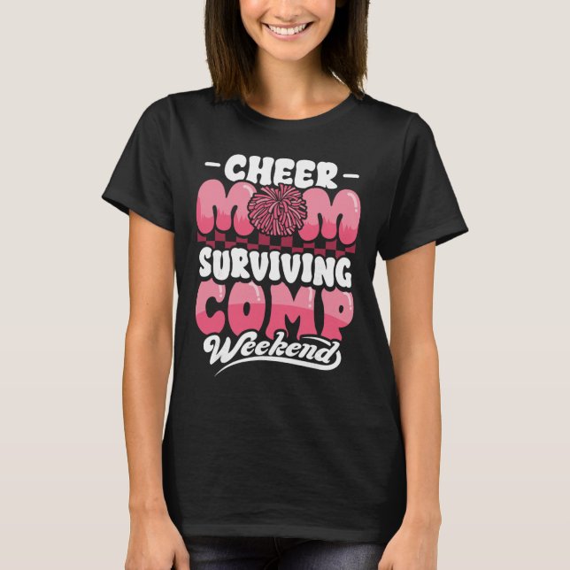 T-shirt Maman de cheerleader survivant le week-end de comp (Devant)