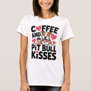 T-shirt Maman de chien Pitbull drôle baisers de café addic