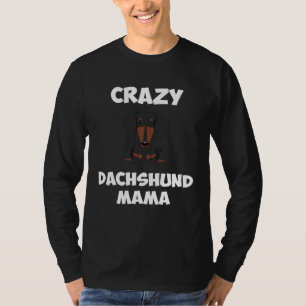 T-shirt Maman de Dachshund folle Femme Mère de Chien